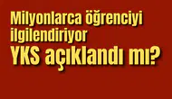 YKS açıklandı mı?