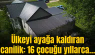 Ülkeyi ayağa kaldıran canilik: 16 çocuğu yıllarca...