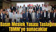 Basın Meslek Yasası Taslağını TBMM'ye sunacaklar