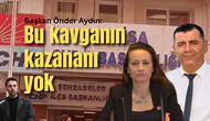 Önder Aydın: Bu kavganın kazananı yok