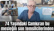 74 Yaşındaki Camkıran bu mesleğin son temsilcilerinden