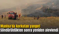 Manisa'da korkutan yangın! Söndürüldükten sonra yeniden alevlendi