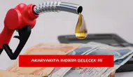Akaryakıta indirim gelecek mi