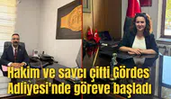 Hakim ve savcı çifti Gördes Adliyesi'nde göreve başladı