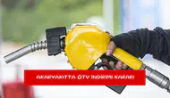 Akaryakıtta ÖTV indirimi kararı