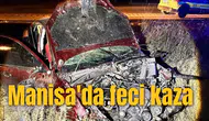 Manisa'da feci kaza