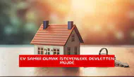 Ev sahibi olmak isteyenlere devletten müjde
