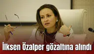YENİ Parti Manisa İl Başkanı İlksen Özalper gözaltına alındı