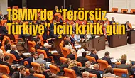 Terörsüz Türkiye yasası Genel Kurulu başladı