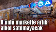 O ünlü markette artık alkol satılmayacak
