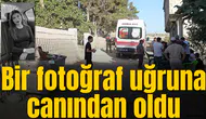 Bir fotoğraf uğruna canından oldu