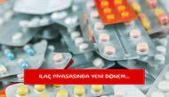 İlaç piyasasında yeni dönem...