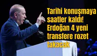 Tarihi konuşmaya saatler kaldı! Erdoğan 4 yeni transfere rozet takacak
