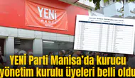 YENİ Parti Manisa’da kurucu yönetim kurulu üyeleri belli oldu