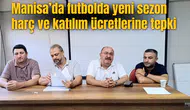 Manisa’da futbolda yeni sezon harç ve katılım ücretlerine tepki