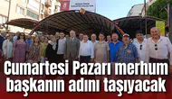 Cumartesi Pazarına Murat Öner ismi verildi