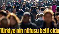 Türkiye'nin nüfusu belli oldu