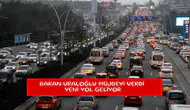 Bakan Uraloğlu müjdeyi verdi yeni yol geliyor