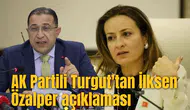 AK Partili Turgut'tan İlksen Özalper açıklaması
