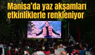 Manisa’da yaz akşamları etkinliklerle renkleniyor