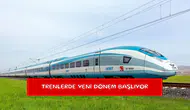 Trenlerde yeni dönem başlıyor