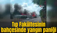 Tıp Fakültesinin bahçesinde yangın paniği