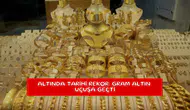 Altında tarihi rekor: Gram altın uçuşa geçti