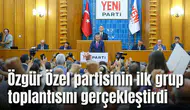 Özgür Özel partisinin ilk grup toplantısını gerçekleştirdi