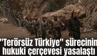 "Terörsüz Türkiye" sürecinin hukuki çerçevesi yasalaştı