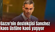 Gazze'nin destekçisi Sanchez kaos üstüne kaos yaşıyor
