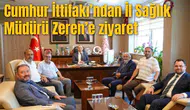 Cumhur İttifakı’ndan İl Sağlık Müdürü Zeren’e ziyaret