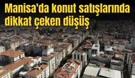 Manisa'da konut satışlarında dikkat çeken düşüş