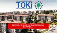 TOKİ'den 51 ilde 540 gayrimenkul satıyor...