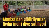 Manisa'dan götürüyorlar, Aydın inciri diye satılıyor!