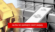 Altın ve gümüşte sert düşüş