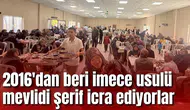 2016'dan beri imece usulü mevlidi şerif icra ediyorlar