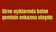 Girne açıklarında batan geminin enkazına ulaşıldı