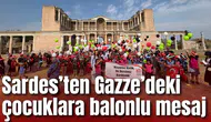 Sardes’ten Gazze’deki çocuklara balonlu mesaj