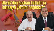 Akyüz’den Başkan Dutlulu’ya kırtasiye yardımı teşekkürü