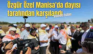 Özgür Özel Manisa'da dayısı tarafından karşılandı
