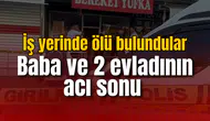 Kahreden olay: Baba asılı 2 çocuğu yataklarında ölü bulundu