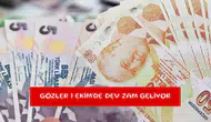 Gözler 1 Ekim'de dev zam geliyor