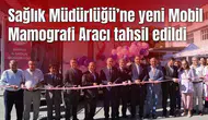Sağlık Müdürlüğü’ne yeni Mobil Mamografi Aracı tahsil edildi