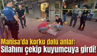 Manisa'da korku dolu anlar: Silahını çekip kuyumcuya girdi!