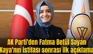 AK Parti'den Fatma Betül Sayan Kaya'nın istifası sonrası ilk açıklama