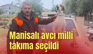 Manisalı avcı milli takıma seçildi