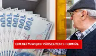 Emekli maaşını yükselten 5 formül