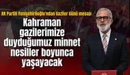 AK Partili Yenişehirlioğlu’ndan Gaziler Günü mesajı