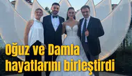 Oğuz ve Damla hayatlarını birleştirdi