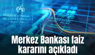 Merkez Bankası faiz kararını açıkladı